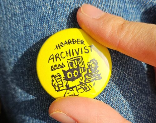 Hoarder Archivist Button Pin